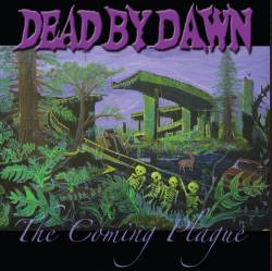 Dead By Dawn (USA-2) : The Coming Plague